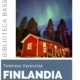 CULTURA. LA MOSTRA FOTOGRAFICA "FINLANDIA" DI TOMMASO CAVECCHIA E L'IMPEGNO PER LA TUTELA DELLA NATURA